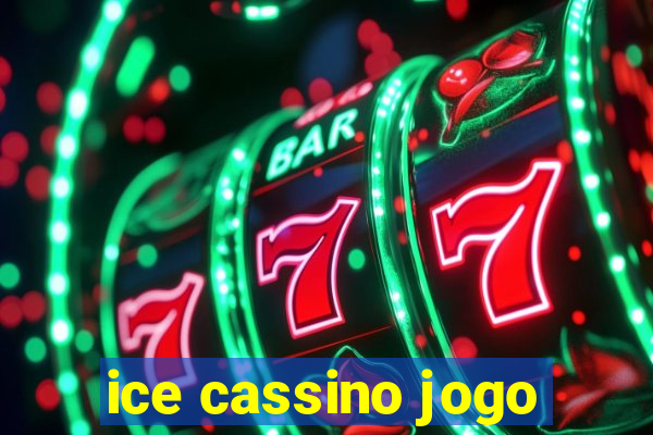 ice cassino jogo